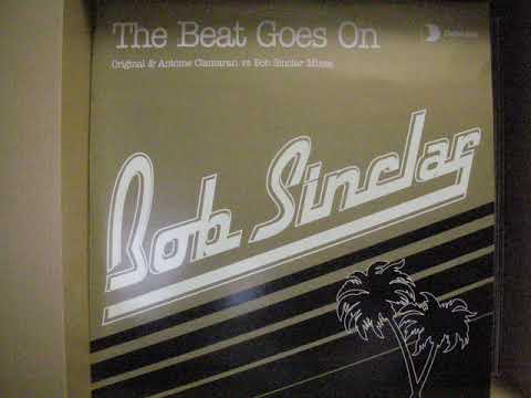 Bob Sinclar - The Beat Goes On Antoine Clamaran vs Bob Sinclair Club Mix