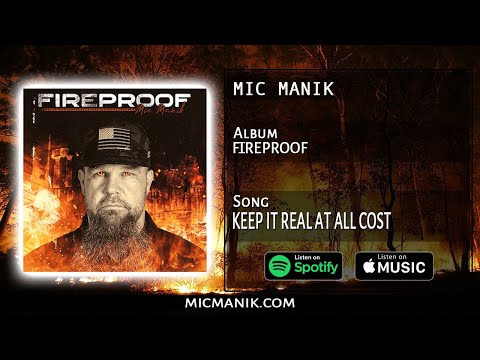 Album: Fireproof Song Keep it real at all cost (MIC MANIK)