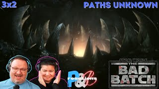 The Bad Batch 3x2 Paths Unknown | Couples Reaction!