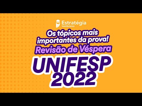 Revisão de Véspera UNIFESP 2022