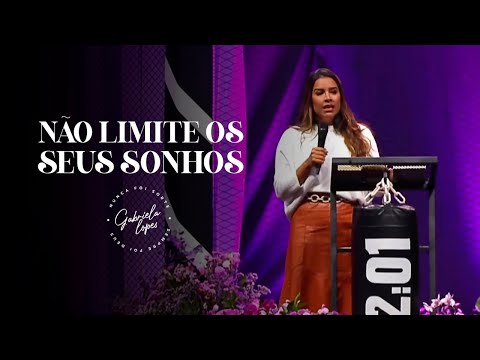 NÃO LIMITE OS SEUS SONHOS, AS SUAS POSSIBILIDADES! - Miss. Gabriela Lopes
