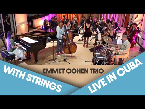 Emmet Cohen Trio w/ the Havana Chamber Orchestra (Live in Cuba 2025)