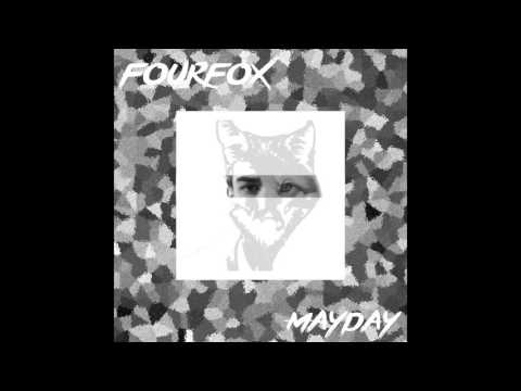 FOURFOX - MAYDAY