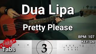 Dua Lipa - Pretty Please (Bass Cover) Tabs