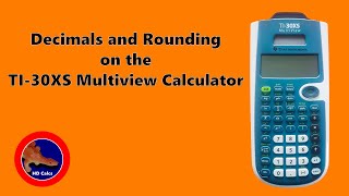 Setting Decimal Places and Rounding on the TI-30XS Multiview Calculator