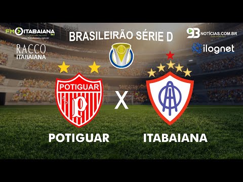 Potiguar 2 x 2 Itabaiana - BRASILEIRÃO SÉRIE D 2020