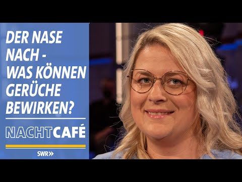 , title : 'Der Nase nach – was können Gerüche bewirken? | SWR Nachtcafé'