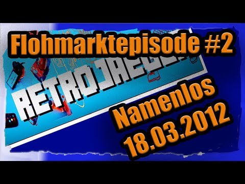 RetroJaeger Flohmarktfolge Episode 2 - Flohmarkt Altwarmbüchen Hannover 18.03.2012