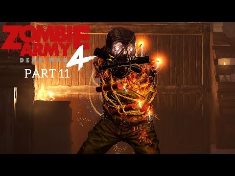 ZOMBIE ARMY 4: DEAD WAR Gameplay Walkthrough | Part 11 - No Commentary