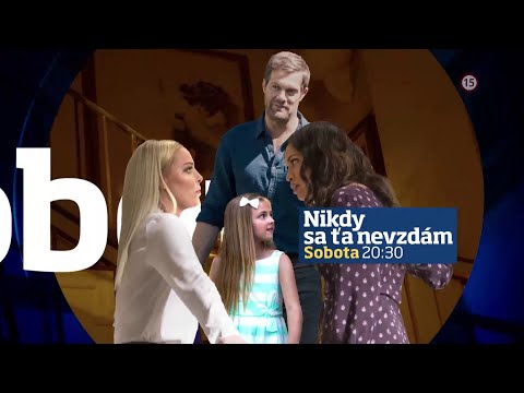 Nikdy sa ťa nevzdám - v sobotu 20. 6. 2020 o 20:30 na TV Markíza