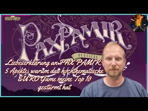 Liebeserklärung an PAX PAMIR: 5 Aspekte, warum das hochthematische EURO Game meine Top 10 stürmte