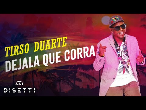 Tirso Duarte - Dejala Que Corra (Con Letra)