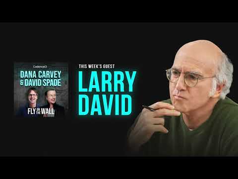 Larry David | Full Episode | Fly on the Wall with Dana Carvey and David Spade
