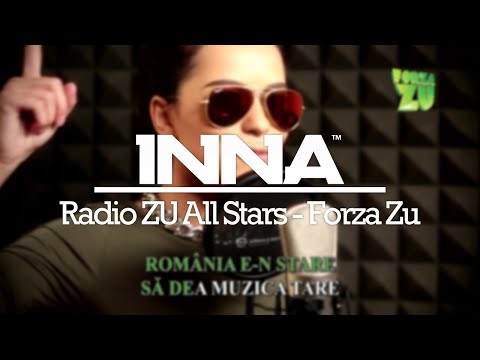 INNA | Radio ZU All Stars - Forza Zu (2013)