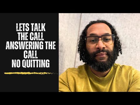 Let’s talk; the call, answering the call, doing in faith, and no quitting.  #faith #test #call