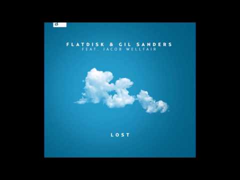 Flatdisk & Gil Sanders feat. Jacob Wellfair - Lost