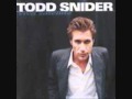 Never let me down Todd Snider