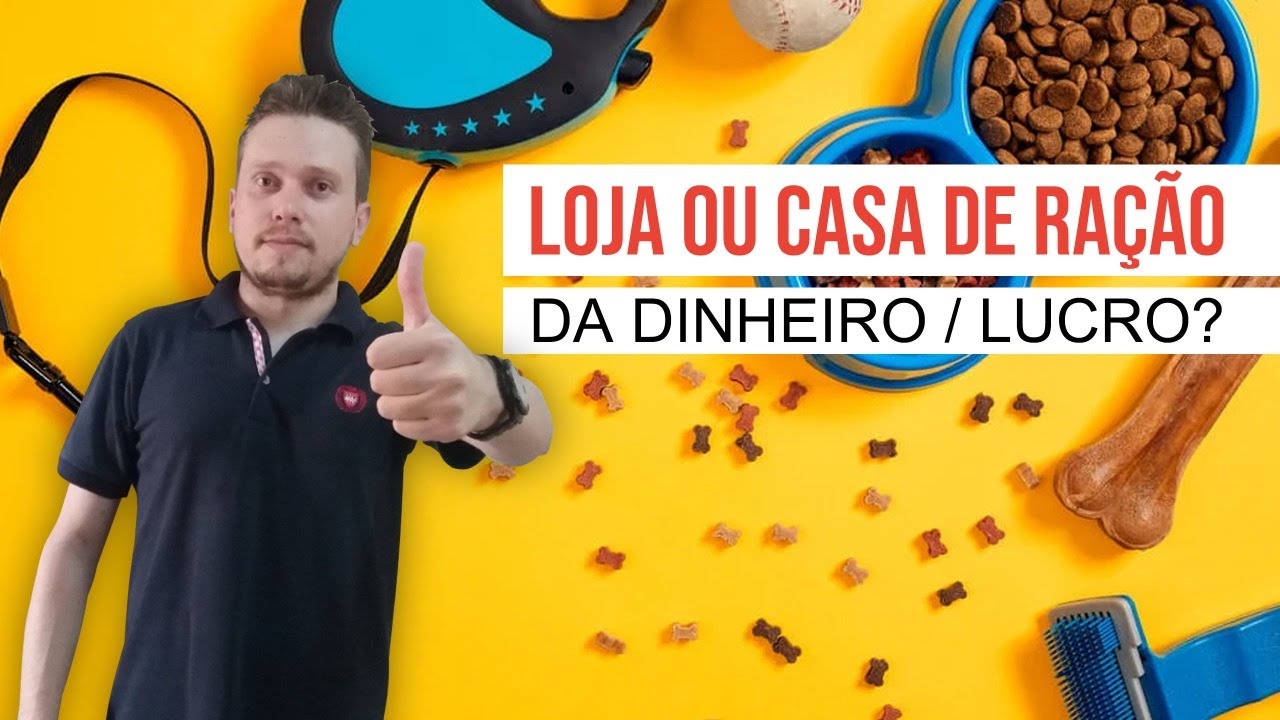 Loja /Casa de Ração da Dinheiro,Lucro - Vale a Pena Abrir uma Casa de Ração 