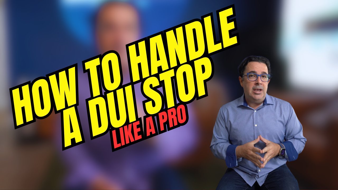 How to Handle a DUI Stop Like a Pro