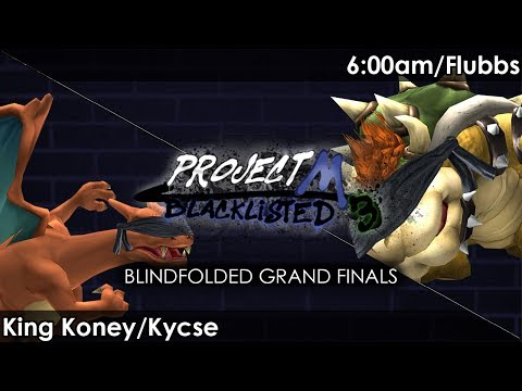 Blacklisted 3 BFD Grand Finals King Koney Kycse (Charizard) vs. 6:00am/Flubbs (Bowser/Link)