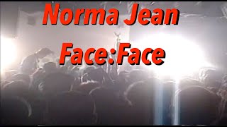 Norma Jean - Face:Face (live) 2005