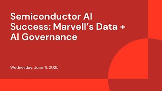 Semiconductor AI Success: Marvell’s Data + AI Governance