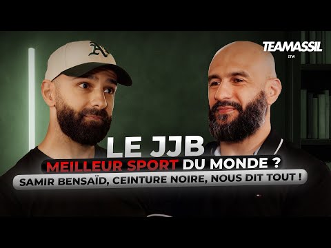 Le JJB : Meilleur Sport du Monde ? Samir Bensaïd (Ceinture Noire) nous dit tout !
