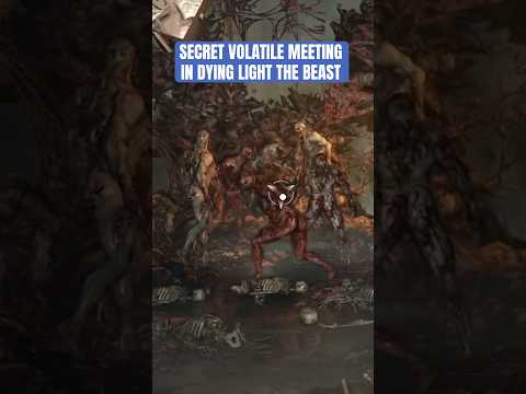Secret Volatile Meeting in Dying Light The Beast