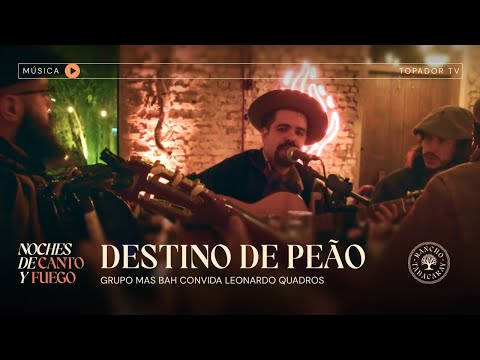 DESTINY OF THE COWBOY - Grupo Mas Bah invites Leonardo Quadros | Rancho Tabacaray