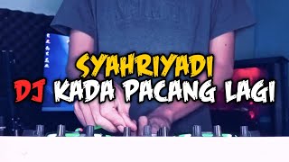 Download lagu DJ KADA PACANG LAGI SYAHRIYADI LAGU BANJAR REMIX VIRAL TIKTOK TERBARU 2025 mp3