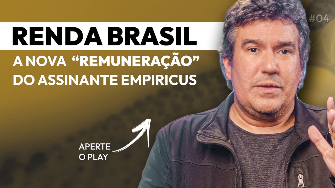 [LIBERADO] RENDA BRASIL: A nova “REMUNERAÇÃO” do assinante Empiricus