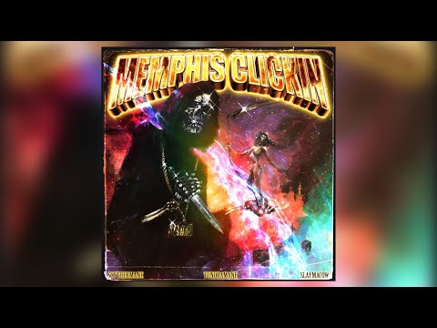 MEMPHIS CLICKIN - SCYTHERMANE X SLAYMACOW X TUNDRAMANE