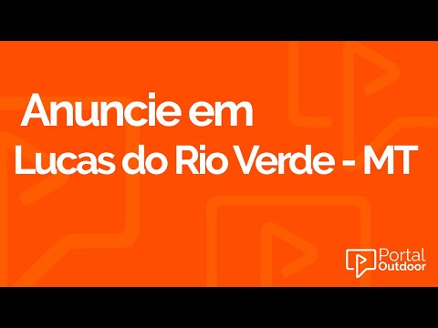 ANUNCIE OUTDOOR EM LUCAS DO RIO VERDE - MATO GROSSO - MT