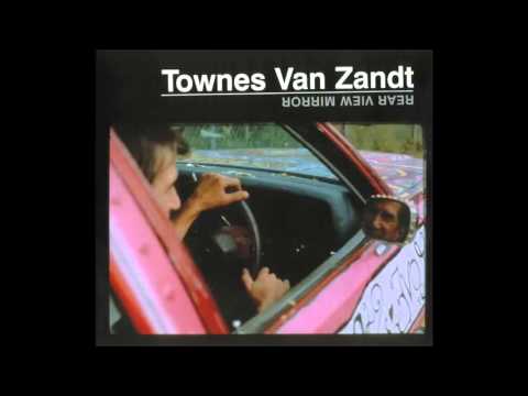 Townes Van Zandt   Our Mother the Mountain