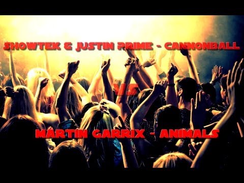 Showtek & Justin Prime - Cannonball VS Martin Garrix - Animals