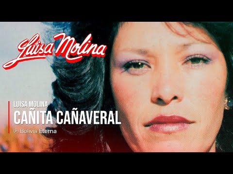 LUISA MOLINA - CAÑITA CAÑAVERAL