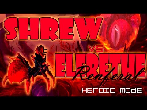 SHREW vs ELERETHE RENFERAL Heroic - Holy Priest PoV