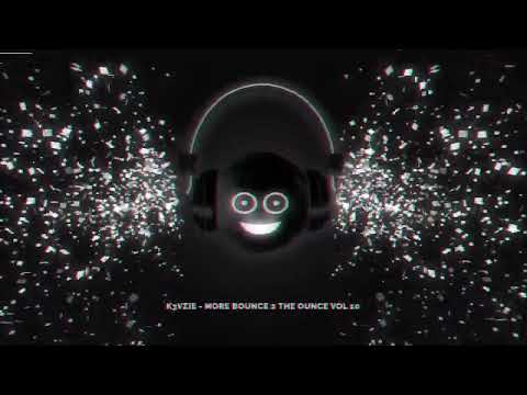 K3VZIE - More Bounce 2 The Ounce Vol 10