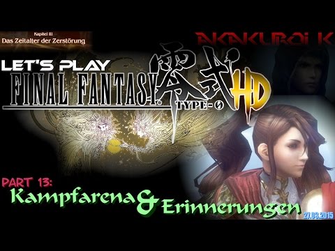 Let's Play "Final Fantasy Type-0 HD" [13] ~ Kampfarena & Erinnerungen (blind)