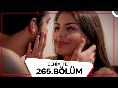 Beni Affet 265. Bölüm
