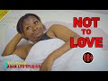 NOT TO LOVE - New African Movie | 2024 Swahili Movie | Adam Leo Bongo Movie