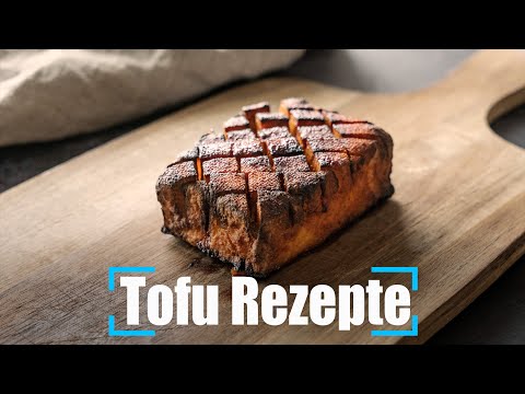 Tofu richtig zubereiten - die 4 leckersten Rezepte