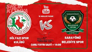 GÖLYAZI BELEDİYESPOR - SARAYÖNÜ BELEDİYESPOR