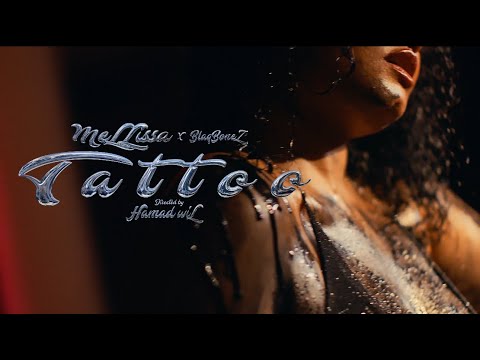 Mellissa & Blaqbonez - Tattoo Official Visualiser