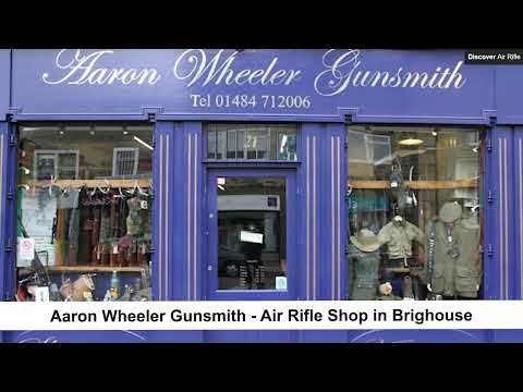 Aaron Wheeler Gunsmith - Air Rifle Shop in Brighouse