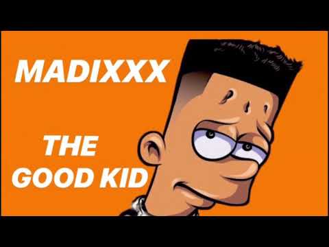 MADIXXX - THE GOOD KID