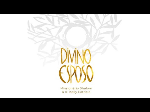 DIVINO ESPOSO Missionário Shalom feat Irmã Kelly Patrícia Instituto Hesed