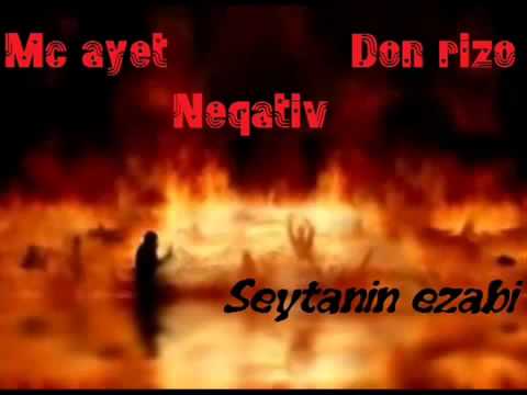 MC Ayet ft DOn Rizo ft Neqativ - Seytanin ezabi