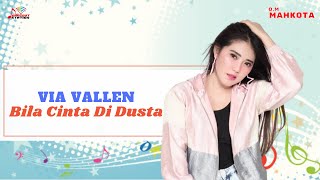 Download lagu Via Vallen - Bila Cinta Di Dusta mp3