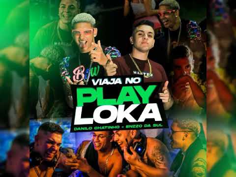 DANILO CHATINHO & ENZZO DA SUL - VIAJA NO PLAYLOKA